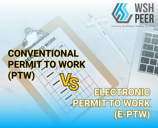 Conventional Permit To Work (PTW) vs Electronic Permit To Work (e-PTW) : The benefits and disadvantages