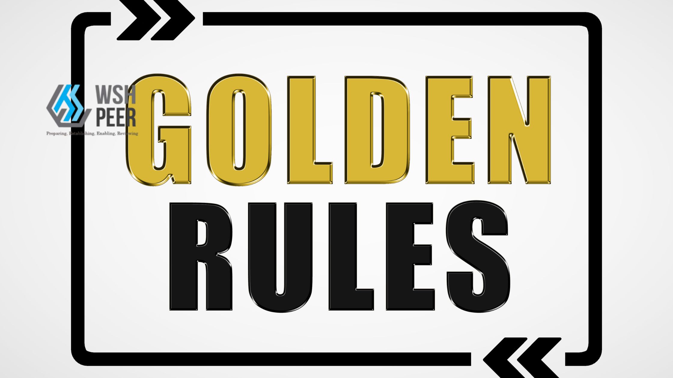 Implementing Golden Rules of Workplace Safety: A Path to a Safer Work Environment